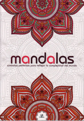 Mandalas. Símbolos perfectos para expresar la complejidad del mundo