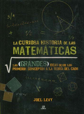 **LA  CURIOSA HISTORIA DE LAS MATEMATICAS | Joel Levy