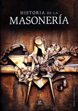 HISTORIA DE LA MASONERIA .. | Miguel Martín-Albo Lucas