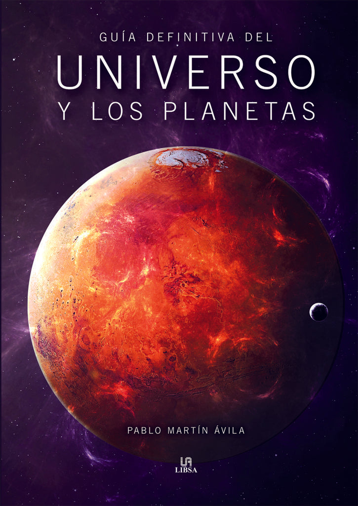 GUIA DEFINITIVA DEL UNIVERSO Y LOS PLANETAS | Pablo Martín Ávila