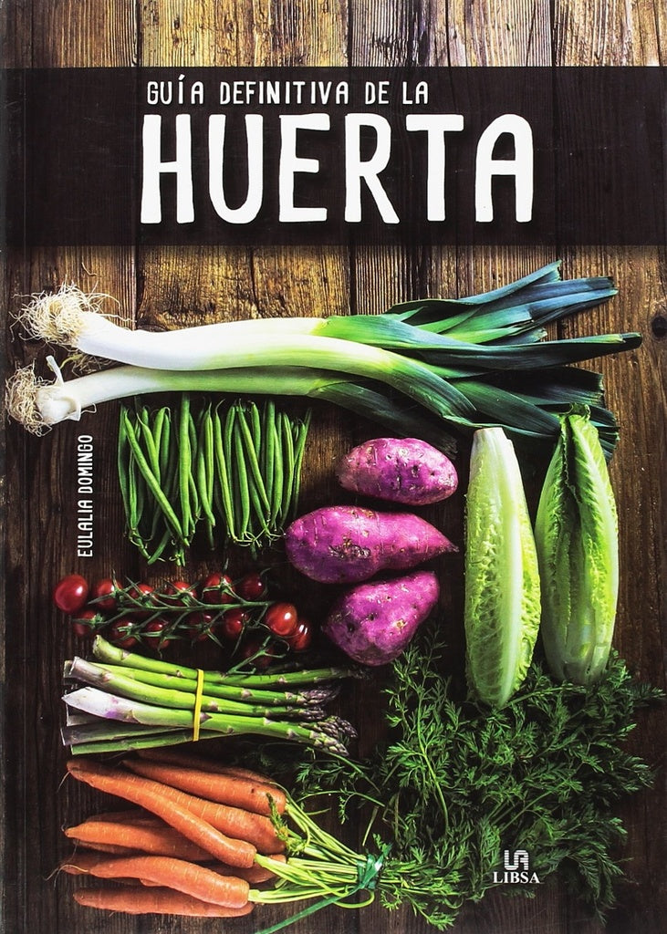 GUIA DEFINITVA DE LA HUERTA.. | EULALIA  DOMINGO