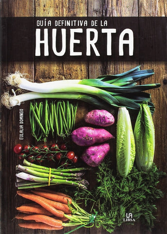 GUIA DEFINITVA DE LA HUERTA.. | EULALIA  DOMINGO