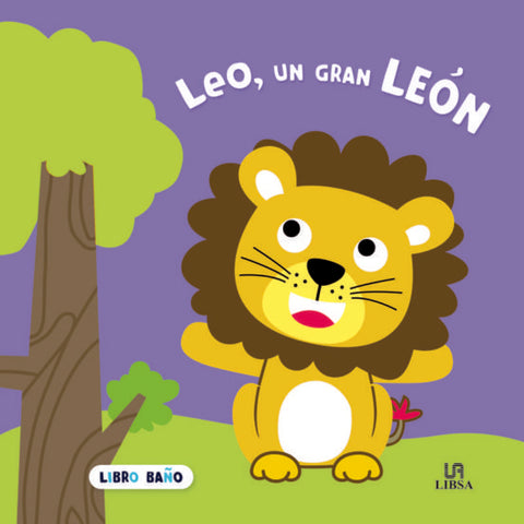 LEO, UN GRAN LEON (LIBRO DE BAÑO)