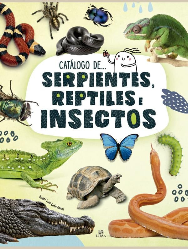 SERPIENTES, REPTILES E INSECTOS (CON DETALLES).. | ANGEL LUIS LEON PANAL