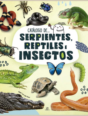 SERPIENTES, REPTILES E INSECTOS (CON DETALLES).. | ANGEL LUIS LEON PANAL