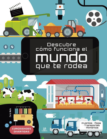 DESCUBRE COMO FUNCIONA EL MUNDO QUE TE RODEA..