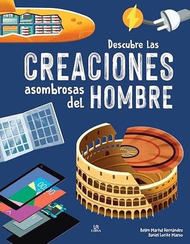 DESCUBRE LAS CREACIONES ASOMBROSAS DEL HOMBRE..