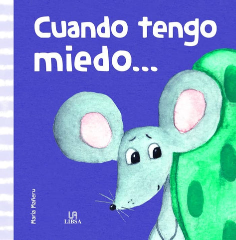 CUANDO TENGO MIEDO.. | Maria Mañeru