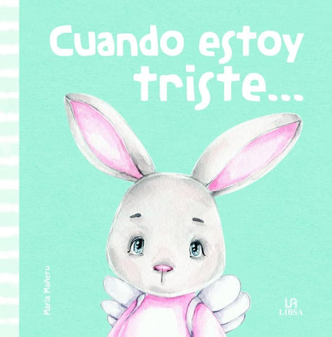 CUANDO ESTOY TRISTE (MIS PRIMERAS EMOCIONES) (CON DETALLES).. | Maria  Mañeru