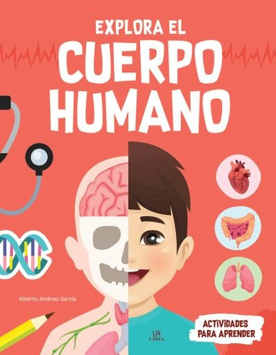 EXPLORA EL CUERPO HUMANO..