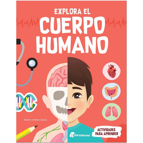 EXPLORA EL CUERPO HUMANO..