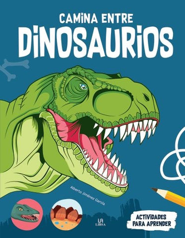 CAMINA ENTRE  DINOSAURIOS..