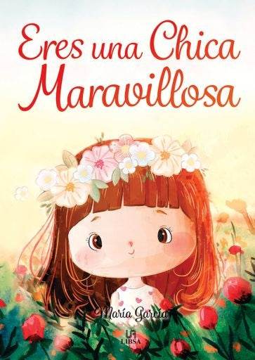 ERES UNA CHICA MARAVILLOSA.. | MARIA GARCIA