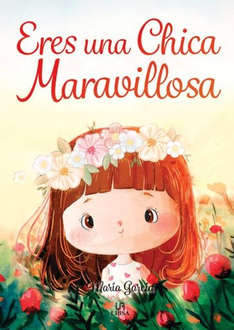 ERES UNA CHICA MARAVILLOSA.. | MARIA GARCIA