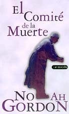 EL COMITE DE LA MUERTE * | Noah Gordon