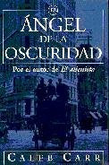 El ángel de la oscuridad | Caleb Carr