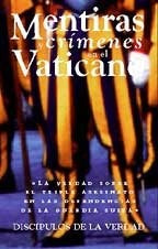 Mentiras y crímines en el Vaticano | Discipulos  De la verdad