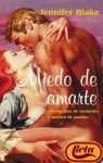 MIEDO DE AMARTE | JENNIFER  BLAKE