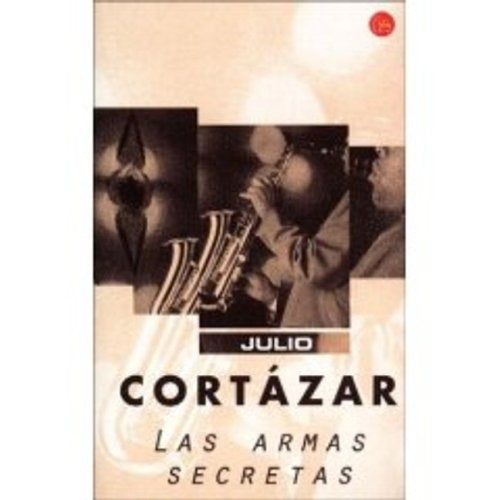 LAS ARMAS SECRETAS | JULIO CORTÁZAR