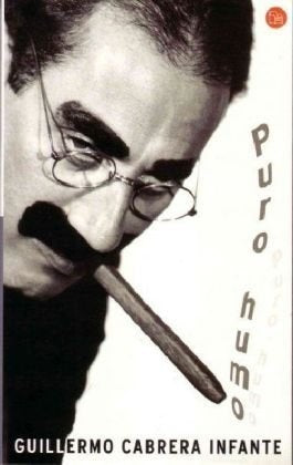 PURO HUMO.. | Guillermo Cabrera-Infante