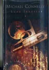 LUNA FUNESTA.. | Michael Connelly