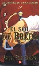 EL SOL DE BREDA | Arturo Perez-Reverte