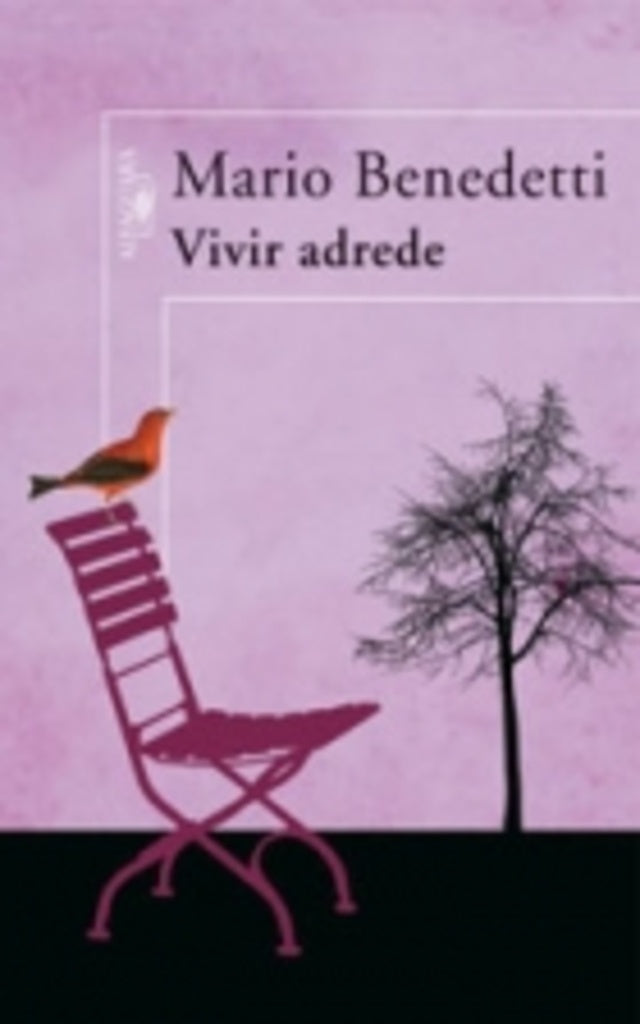 VIVIR ADREDE | MARIO BENEDETTI