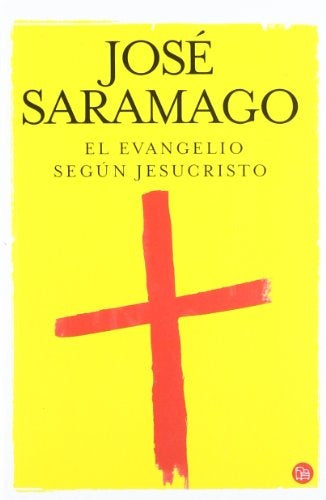 EL EVANGELIO SEGUN JESUCRISTO | José Saramago