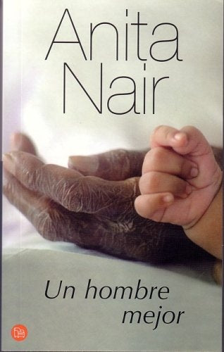 UN HOMBRE MEJOR * | Anita Nair