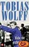 VIDA DE ESTE CHICO.. | Tobías Wolff
