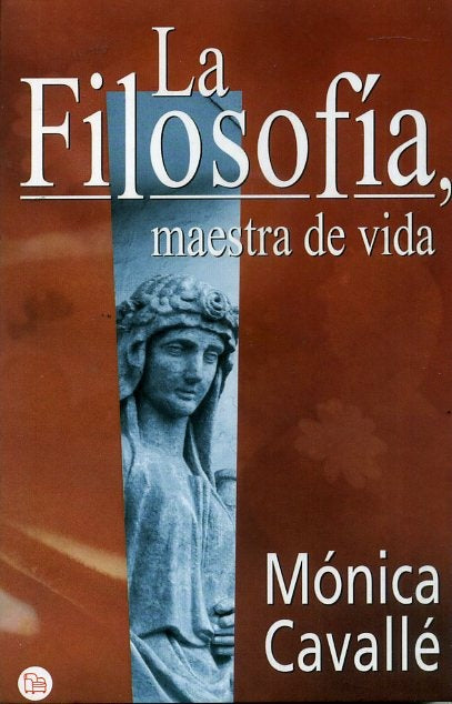 La filosofia maestra de vida* | Mónica Cavallé