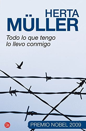 Todo lo que tengo lo llevo conmigo  | Herta Muller