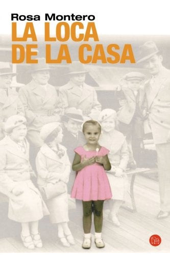 LA LOCA DE LA CASA  (FG) | Rosa Montero Gayo