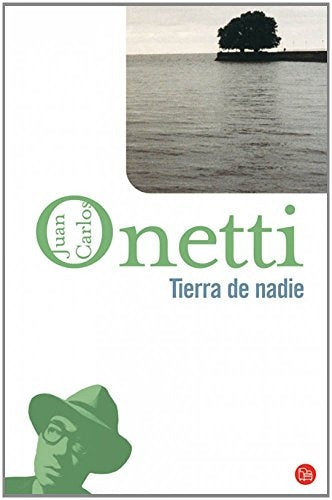 En la tierra de nadie | JUAN CARLOS ONETTI