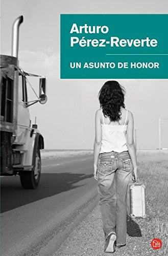 UN ASUNTO DE HONOR.. | Arturo Pérez Reverte