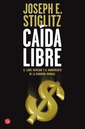 CAIDA LIBRE | Joseph E. Stiglitz