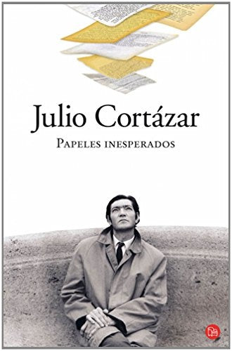 Papeles inesperados  | JULIO CORTÁZAR