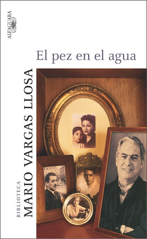 EL PEZ EN EL AGUA | MARIO VARGAS LLOSA