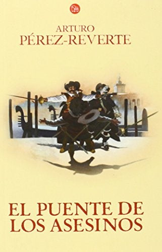 EL PUENTE DE LOS ASESINOS | Arturo Pérez Reverte