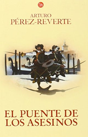 EL PUENTE DE LOS ASESINOS | Arturo Perez-Reverte