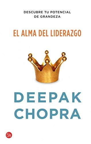 El alma del liderazgo OFERTA | Deepak Chopra