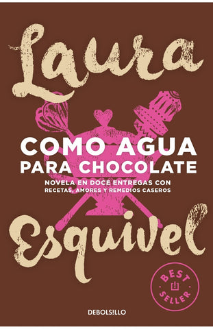 COMO AGUA PARA CHOCOLATE.. | Laura Esquivel
