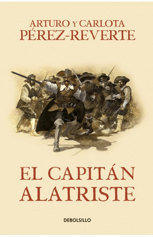 EL CAPITAN ALATRISTE*.. | Arturo Perez-Reverte