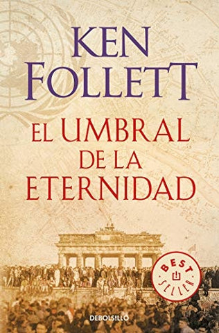 EL UMBRAL DE LA ETERNIDAD*.. | Ken Follett