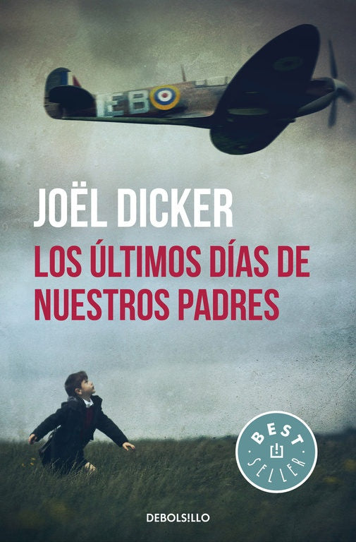 Los últimos días de nuestros padres | Joel  Dicker