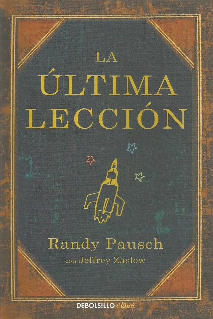 LA ULTIMA LECCION.. | Randy Pausch