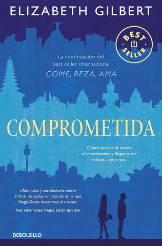 COMPROMETIDA.. | Elizabeth Gilbert