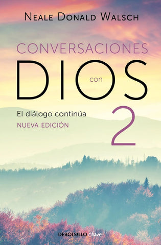 CONVERSACIONES CON DIOS II*.. | Neale Donald Walsch