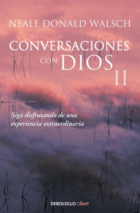 CONVERSACIONES CON DIOS II* | Neale Donald Walsch