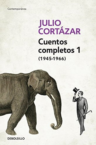 CUENTOS COMPLETOS I (1945-1966).. | JULIO CORTÁZAR